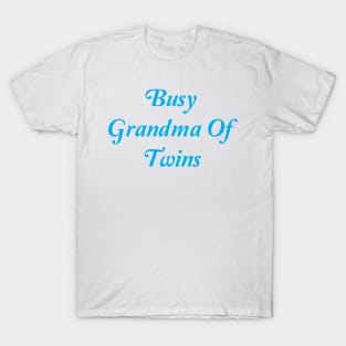 Busy Grandma Of Twins T-Shirt